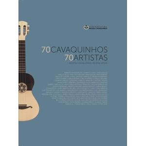 70 Cavaquinhos, 70 Artistas