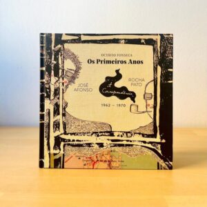 Os Primeiros Anos - A correspondência José Afonso / Rocha Pato (1962/1970)
